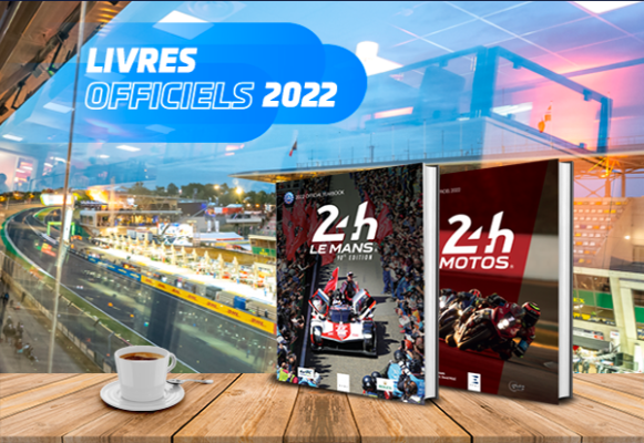 Les annuels des 24 Heures du Mans 2022, Auto et Motos sont disponibles