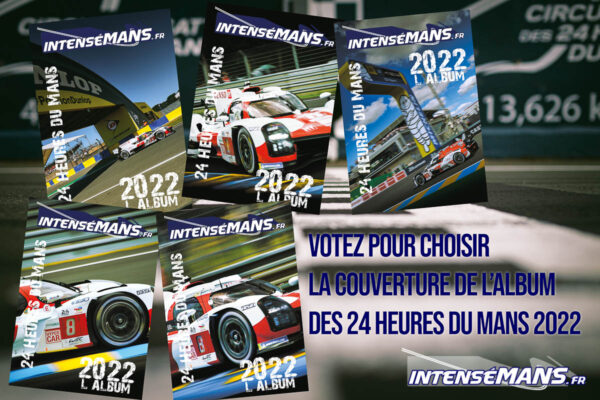 Votez pour choisir la couverture de l’Album Photo Intensemans des 24 Heures du Mans 2022